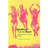 Speaking from the Heart: Gender and the Social Meaning of Emotion by Stephanie A. Shields, 9780521802970