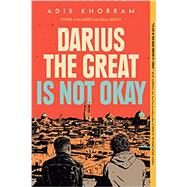 Darius the Great Is Not Okay by Khorram, Adib, 9780525552970