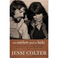 An Outlaw and a Lady by Colter, Jessi; Ritz, David (CON), 9780718082970