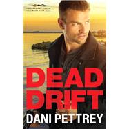 Dead Drift by Pettrey, Dani, 9780764212970