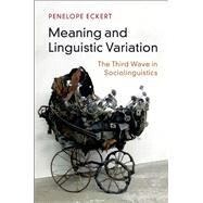Meaning and Linguistic Variation by Eckert, Penelope, 9781107122970