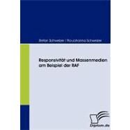 Responsivitt Und Massenmedien Am Beispiel Der Raf by Schweizer, Stefan; Schweizer, Pia-johanna, 9783836662970