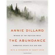 The Abundance by Dillard, Annie; Dyer, Geoff, 9780062432971