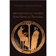 Hexametrical Genres from Homer to Theocritus by Faraone, Christopher Athanasious, 9780197552971