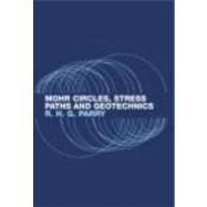 Mohr Circles, Stress Paths and Geotechnics by Parry; Richard H.G., 9780415272971