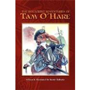 The Rollicking Adventures of Tam O'Hare by Roberts, Scott A., 9781600372971