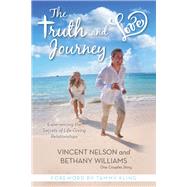 The Truth & Love Journey by Williams, Bethany; Nelson, Vince, 9781949572971
