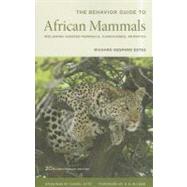 The Behavior Guide to African Mammals by Estes, Richard Despard; Otte, Daniel; Wilson, E. o., 9780520272972