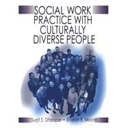 Social Work Practice With Culturally Diverse People by Surjit Singh Dhooper, 9780761912972
