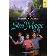 Steel Magic by Norton, Andre, 9780765352972