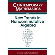New Trends in Noncommutative Algebra by Ara, P.; Brown, K. A.; Lenagan, T. H.; Letzter, E. S.; Stafford, J. T.; Zhang, J. J., 9780821852972