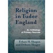 Religion in Tudor England by Shagan, Ethan H.; Shuger, Debora, 9781602582972