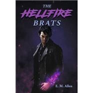 The Hellfire Brats by Allen, E.M., 9781667862972