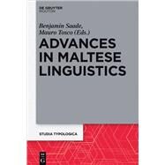 Advances in Maltese Linguistics by Saade, Benjamin; Tosco, Mauro, 9783110562972