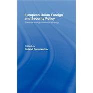 European Union Foreign and Security Policy: Towards a Neighbourhood Strategy by Dannreuther,Roland, 9780415322973