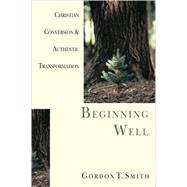 Beginning Well by Smith, Gordon T., 9780830822973