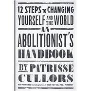 Abolitionist's Handbook by Cullors, Patrisse, 9781250272973