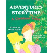 Adventures with Storytime by Wagner, Eileen; Brigham, Tara, 9781480882973