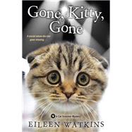 Gone, Kitty, Gone by Watkins, Eileen, 9781496722973