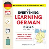 The Everything Learning German Book, 3rd Edition by Edward Swick, 9781507222973