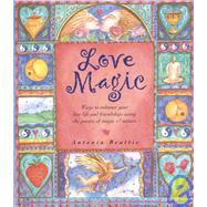 Love Magic by Beattie, Antonia, 9781551922973