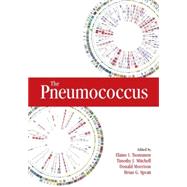 The Pneumococcus by Tuomanen, Elaine I.; Mitchell, Timothy J.; Morrison, Donald; Spratt, Brian G., 9781555812973