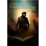 Cannonbridge by Barnes, Jonathan, 9781781082973