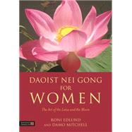 Daoist Nei Gong for Women by Edlund, Roni; Mitchell, Damo; Johnson, Sophie, 9781848192973