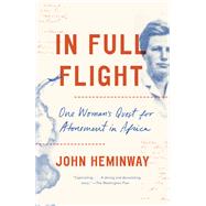 In Full Flight by HEMINWAY, JOHN, 9781524732974