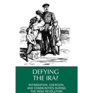 Defying the Ira? by Hughes, Brian, 9781781382974