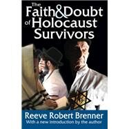 The Faith and Doubt of Holocaust Survivors by Brenner,Reeve Robert, 9781412852975