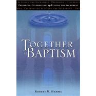 Together at Baptism by Hamma, Robert M.; Ruhi-lopez, Angelique, 9781594712975