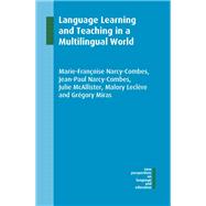 Language Learning and Teaching in a Multilingual World by Narcy-combes, Marie-francoise; Narcy-Combes, Jean-Paul; Mcallister, Julie; Leclere, Malory; Miras, Gregory, 9781788922975