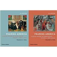 1-2: Framing America: A Social History of American Art: Volumes 1 and 2  Fourth Edition by Pohl, Frances K., 9780500292976