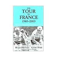 The Tour De France, 1903-2003: A Century of Sporting Structures, Meanings and Values by Dauncey; Hugh, 9780714682976
