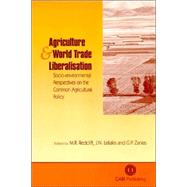 Agriculture and World Trade Liberalisation by Redclift, M. R.; Lekakis, Joseph N.; Zanias, George P., 9780851992976
