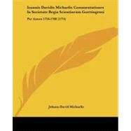 Ioannis Davidis Michaelis Commentationes in Societate Regia Scientiarum Goettingensi : Per Annos 1758-1768 (1774) by Michaelis, Johann David, 9781104262976