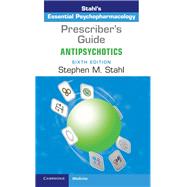 Prescriber's Guide Antipsychotics by Stahl, Stephen M.; Muntner, Nancy, 9781108462976