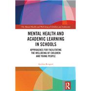 Supporting Mental Health and Academic Learning in Schools: An integrative approach by Reupert; Andrea, 9781138232976