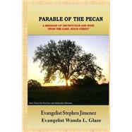 Parable of the Pecan by Jimenez, Stephen; Glaze, Wanda L., 9781479272976