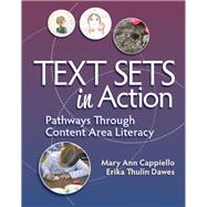 Text Sets in Action by Mary Ann Cappiello; Erika Thulin Dawes, 9781625312976