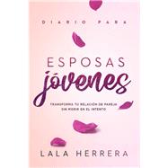 Diario para esposas jvenes / Diary for Young Wives by Herrera, Lala, 9781629992976