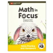 Math in Focus Extra Practice and Homework Volume B Grade K by Marshall Cavendish, 9780358102977