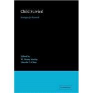 Child Survival: Strategies for Research by W. Henry Mosley , Lincoln C. Chen, 9780521072977