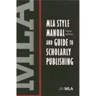 MLA Style Manual and Guide to Scholarly Publishing by Modern Language Association of America, 9780873522977