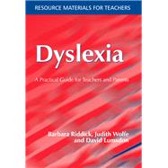 Dyslexia: A Practical Guide for Teachers and Parents by Riddick,Barbara, 9781138152977