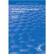The Crisis of Poverty and Debt in the Third World by Dent, Martin; Peters, Bill, 9781138392977