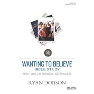 Wanting to Believe by Dobson, Ryan, 9781430032977