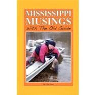 Mississippi Musings With the Old Guide by Peck, Ted, 9781460972977