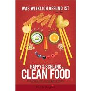 Happy & Schlank Mit Clean Food by Jger, Anna I., 9781515102977